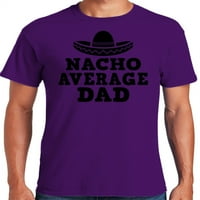 Graphic America Ziua Tatălui Nacho medie Tata tricou rece pentru tata bărbați T-Shirt