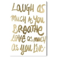 Wynwood Studio tipografie și citate Wall Art Canvas printuri 'Laugh Gold' citate și ziceri inspiraționale-Aur, Alb