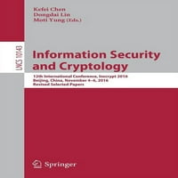 Securitatea informațiilor și criptologia: a 12-a Conferință Internațională, Inscrypt , Beijing, China, 4-6 noiembrie ,