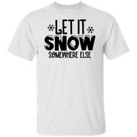 Graphic America Funny festiv Vacanță de Crăciun Let It Snow Somewhere Else Men ' s Graphic T-Shirt